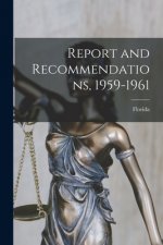 Report and Recommendations, 1959-1961