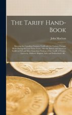 Tariff Hand-book [microform]