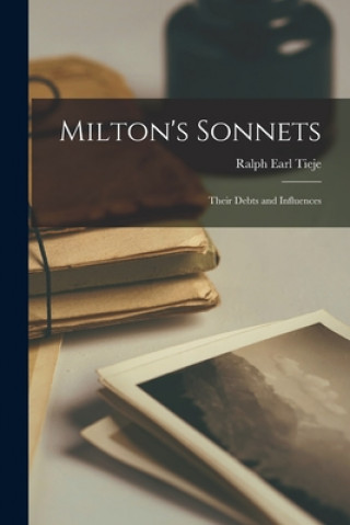 Milton's Sonnets: Their Debts and Influences
