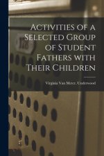 Activities of a Selected Group of Student Fathers With Their Children