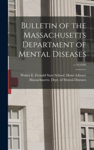 Bulletin of the Massachusetts Department of Mental Diseases; v.14(1930)