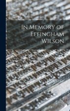 In Memory of Effingham Wilson