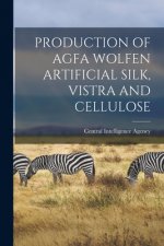 Production of Agfa Wolfen Artificial Silk, Vistra and Cellulose