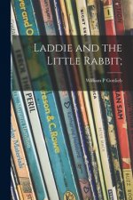 Laddie and the Little Rabbit;