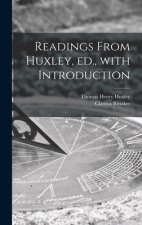 Readings From Huxley, Ed., With Introduction