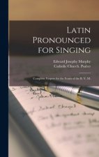 Latin Pronounced for Singing; Complete Vespers for the Feasts of the B. V. M.