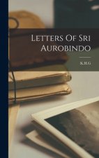 Letters Of Sri Aurobindo