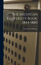 The Michigan University Book. 1844-1880