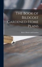 The Book of Bildcost Gardened-home Plans