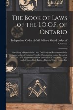 Book of Laws of the I.O.O.F. of Ontario [microform]