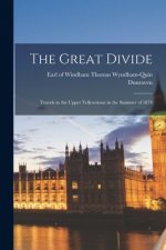 The Great Divide: Travels in the Upper Yellowstone in the Summer of 1874