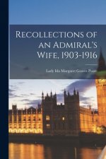 Recollections of an Admiral's Wife, 1903-1916