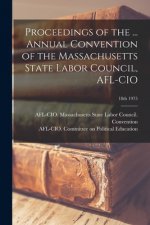 Proceedings of the ... Annual Convention of the Massachusetts State Labor Council, AFL-CIO; 18th 1975