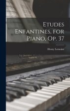 Etudes Enfantines, for Piano, Op. 37
