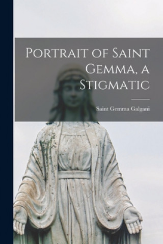Portrait of Saint Gemma, a Stigmatic