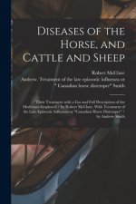 Diseases of the Horse, and Cattle and Sheep