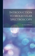 Introduction to Molecular Spectroscopy