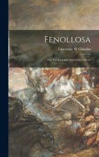 Fenollosa: the Far East and American Culture