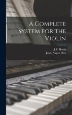 A Complete System for the Violin