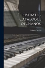 Illustrated Catalogue Of...pianos.