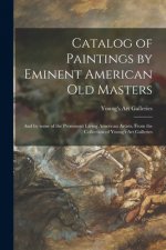 Catalog of Paintings by Eminent American Old Masters