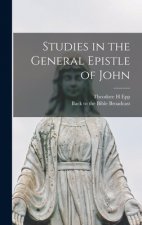 Studies in the General Epistle of John