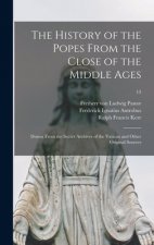History of the Popes From the Close of the Middle Ages