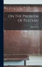 On The Problem Of Plateau