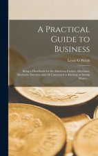 Practical Guide to Business