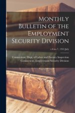 Monthly Bulletin of the Employment Security Division; v.6: no.7; 1941: July