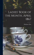 Ladies' Book of the Month, April 1867
