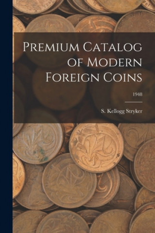 Premium Catalog of Modern Foreign Coins; 1948