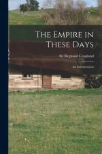 The Empire in These Days: an Interpretation