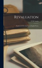 Revaluation: Tradition & Development in English Poetry