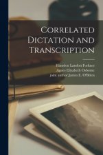 Correlated Dictation and Transcription