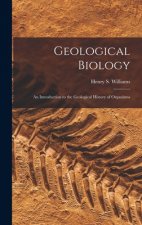 Geological Biology: an Introduction to the Geological History of Organisms