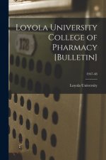 Loyola University College of Pharmacy [Bulletin]; 1947-48