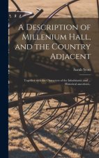 A Description of Millenium Hall, and the Country Adjacent: Together With the Characters of the Inhabitants, and ... Historical Anecdotes..