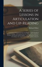 Series of Lessons in Articulation and Lip-reading