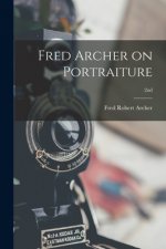 Fred Archer on Portraiture; 2nd