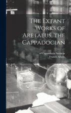 Extant Works of Aretaeus, the Cappadocian [microform]