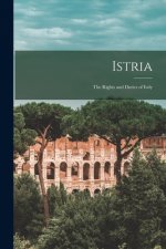 Istria: the Rights and Duties of Italy