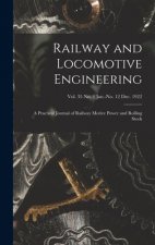 Railway and Locomotive Engineering: a Practical Journal of Railway Motive Power and Rolling Stock; vol. 35 no. 1 Jan.-no. 12 Dec. 1922