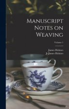 Manuscript Notes on Weaving; Volume 1