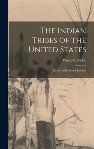 The Indian Tribes of the United States: Ethnic and Cultural Survival