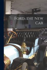 Ford, the New Car