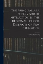 The Principal as a Supervisor of Instruction in the Regional School Districts of New Brunswick