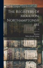 The Registers of Moulton, Northamptonshire; 47