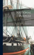 National Purpose; Ideology and Ambivalence in America