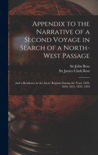 Appendix to the Narrative of a Second Voyage in Search of a North-west Passage [microform]: and a Residence in the Arctic Regions During the Years 182